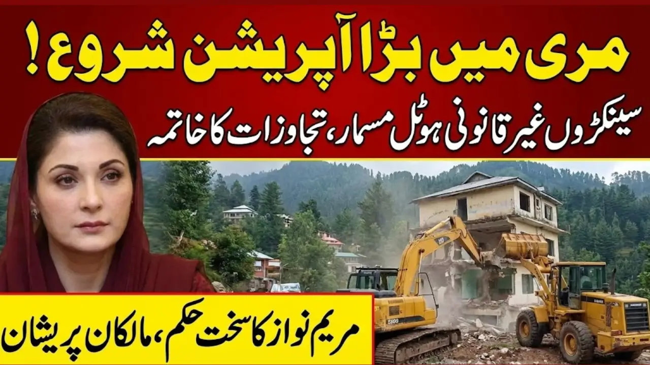 Punjab Government Crackdown on Illegal Hotels and Encroachments in Murree